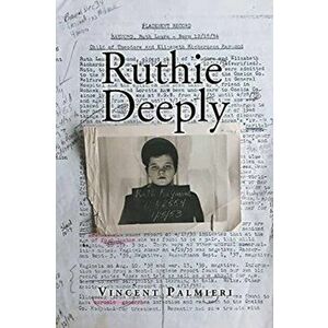 Ruthie Deeply, Paperback - Vincent Palmieri imagine