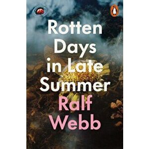 Rotten Days in Late Summer, Paperback - Ralf Webb imagine