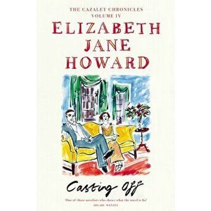 Casting Off, Paperback - Elizabeth Jane Howard imagine