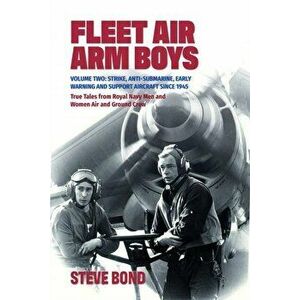 Fleet Air Arm Boys, Hardback - Steve Bond imagine
