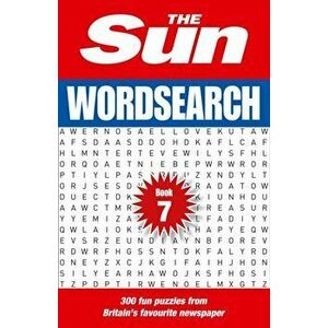 Sun Wordsearch Book 7. 300 Fun Puzzles from Britain's Favourite Newspaper, Paperback - The Sun imagine