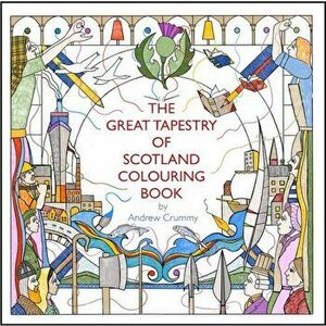 Great Tapestry of Scotland Colouring Book, Paperback - Andrew Crummy imagine