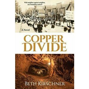 Copper Divide, Paperback - Beth Kirschner imagine