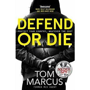 Defend or Die, Paperback - Tom Marcus imagine