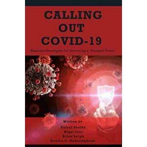 Calling Out COVID-19: Business Strategies for Surviving a 'Pompeii Event', Paperback - Faisal Sheikh imagine