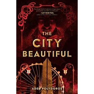 The City Beautiful, Hardcover - Aden Polydoros imagine