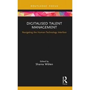 Digitalised Talent Management. Navigating the Human-Technology Interface, Hardback - *** imagine