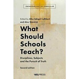 What Should Schools Teach?. Disciplines, Subjects and the Pursuit of Truth, Paperback - *** imagine