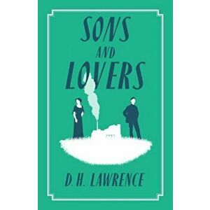 Sons and Lovers, Paperback - D.H. Lawrence imagine