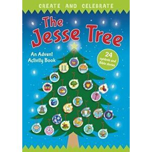 Create and Celebrate: The Jesse Tree. An Advent Activity and Story Book, Paperback - *** imagine