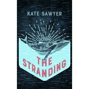 Stranding. THE CAPTIVATING WORD OF MOUTH HIT OF THE SUMMER, Hardback - Kate Sawyer imagine