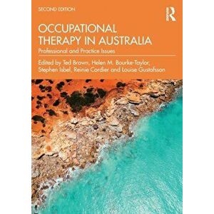 Occupational Therapy in Australia. Professional and Practice Issues, Paperback - *** imagine