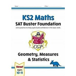 New KS2 Maths SAT Buster Foundation: Geometry, Measures & Statistics (for the 2022 tests), Paperback - Cgp Books imagine