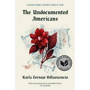 Undocumented Americans, Paperback - Karla Cornejo Villavicencio imagine