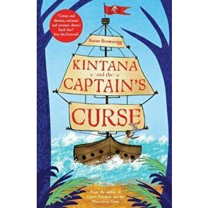 Kintana and the Captain's Curse, Paperback - Susan Brownrigg imagine