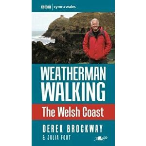 Weatherman Walking - Welsh Coast, The, Paperback - Julia Foot imagine