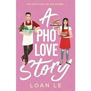 Pho Love Story, Paperback - Loan Le imagine
