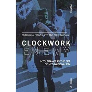 Clockwork Enemy. Intolerance in the Era of Neo-nationalism, Paperback - *** imagine