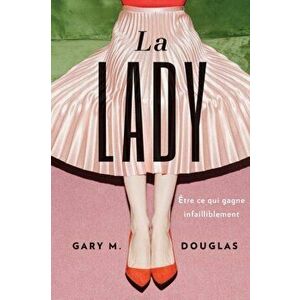 La Lady (French), Paperback - Gary M. Douglas imagine
