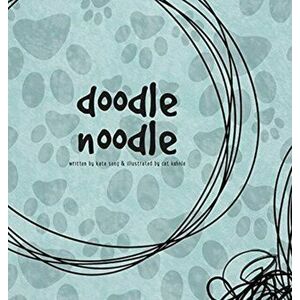 Doodle Noodle, Hardcover - Kate Seng imagine