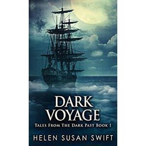Dark Voyage, Hardcover - Helen Susan Swift imagine