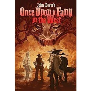 Once Upon a Fang in the West, Hardcover - John Dover imagine