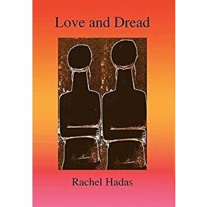 Love and Dread, Hardcover - Rachel Hadas imagine