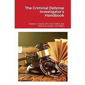 The Criminal Defense Investigator's Handbook, Paperback - Cpi CCDI Travers imagine