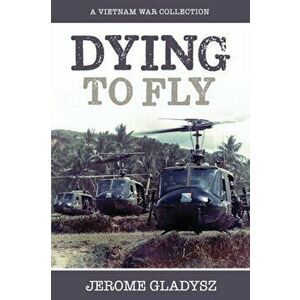 Dying to Fly, Paperback - Jerome Gladysz imagine