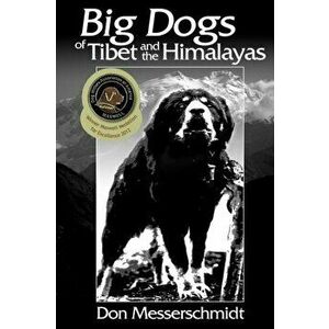 Big Dogs of Tibet and the Himalayas, Paperback - *** imagine