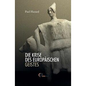 Die Krise Des Europäischen Geistes, Paperback - Paul Hazard imagine