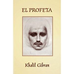 El Profeta: The Prophet in Spanish, Paperback - Khalil Gibran imagine
