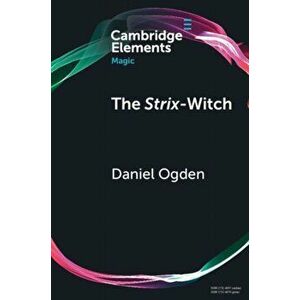 The Strix-Witch, Paperback - Daniel Ogden imagine