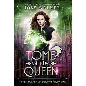 Tomb of the Queen, Hardcover - Joss Walker imagine
