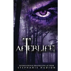 Afterlife: A Demon King Paranormal Romance, Paperback - Stephanie Hudson imagine
