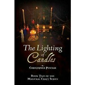 The Lighting of Candles, Paperback - Christopher J. Penczak imagine