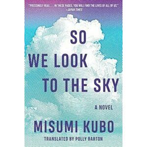 So We Look to the Sky, Hardcover - Misumi Kubo imagine