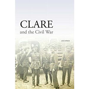 Clare and the Civil War, Paperback - Joe Power imagine