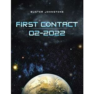 First Contact 02-2022, Paperback - Buster Johnstone imagine