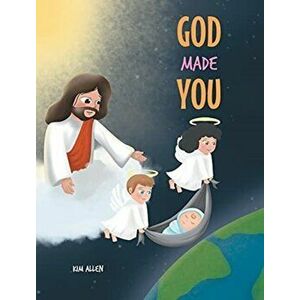 God Made You, Hardcover - Kim Allen imagine