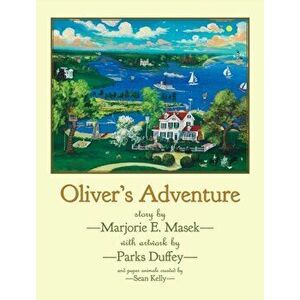 Oliver's Adventure, Hardcover - Marjorie E. Masek imagine