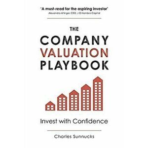 The Company Valuation Playbook: Invest with Confidence, Hardcover - Charles Sunnucks imagine