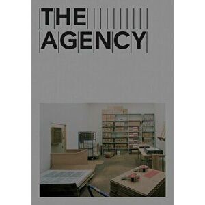 The Agency: Readymades Belong to Everyone(r), Paperback - Paul Bernard imagine