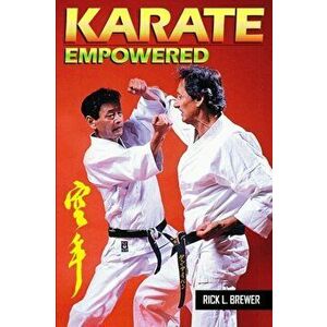 Karate Empowered, Paperback - Rick L. Brewer imagine