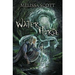 Water Horse, Paperback - Melissa Scott imagine