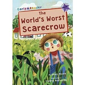 World's Worst Scarecrow. (Purple Early Reader), Paperback - Jenny Moore imagine