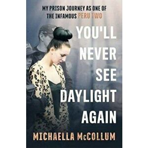 High: My Prison Journey as One of the Infamous Peru Two - NOW A MAJOR BBC THREE DOCUMENTARY, Paperback - Michaella Mccollum imagine