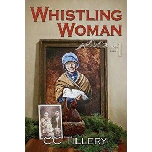 Whistling Woman, Paperback - Christy Tillery French imagine
