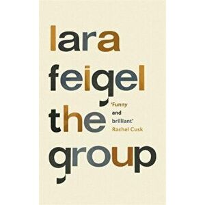 Group, Paperback - Lara Feigel imagine
