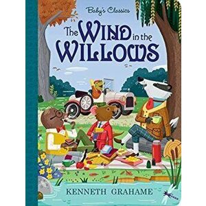 The Wind in the Willows, Board book - Kenneth Grahame imagine